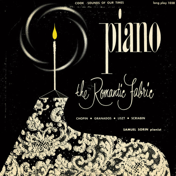 Samuel Sorin - Piano: The Romantic Fabric Samuel Sorin - Piano: The Romantic Fabric