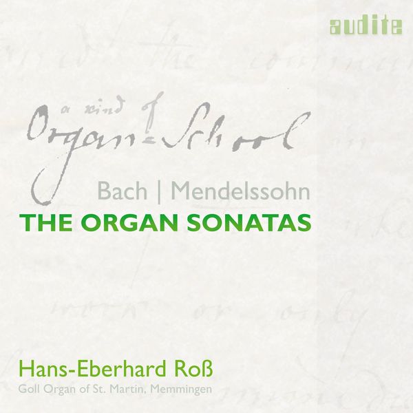 Hans-Eberhard Ross - Bach & Mendelssohn: The Organ Sonatas Hans-Eberhard Ross - Bach & Mendelssohn: The Organ Sonatas