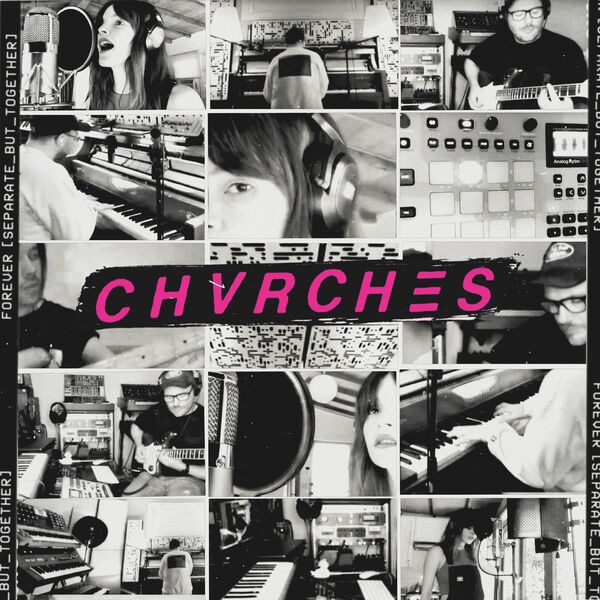 CHVRCHES|Forever (Separate But Together) CHVRCHES|Forever (Separate But Together)