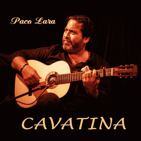Paco Lara - Cavatina Paco Lara - Cavatina