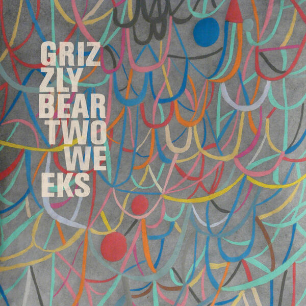 Grizzly Bear|Two Weeks Grizzly Bear|Two Weeks