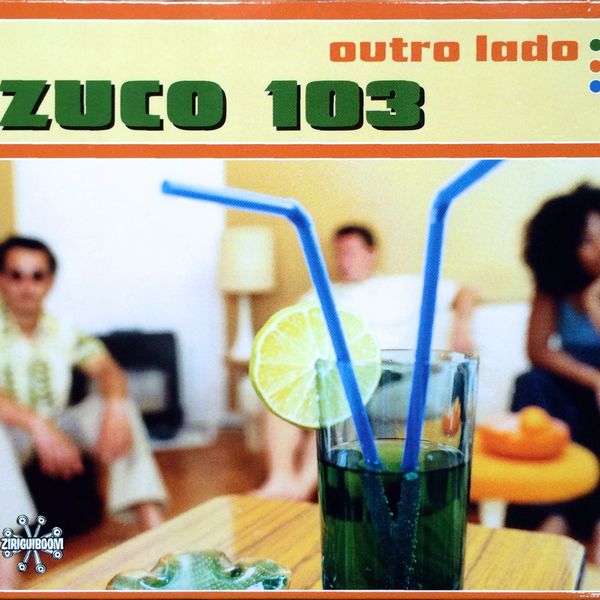 Zuco 103|Outro Lado Zuco 103|Outro Lado