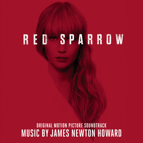 James Newton Howard|Red Sparrow (Original Motion Picture Soundtrack)