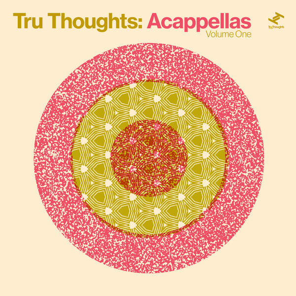 Various Artists - Tru Thoughts: Acappellas, Vol. 1 Various Artists - Tru Thoughts: Acappellas, Vol. 1