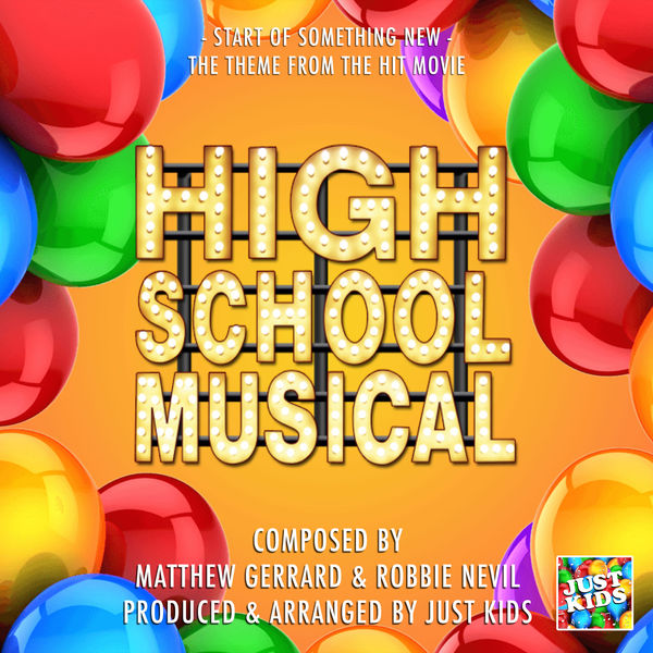Just Kids - Start Of Something New (From "High School Musical") Just Kids - Start Of Something New (From "High School Musical")