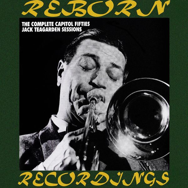 Jack Teagarden - The Complete Capitol Fifties Jazz Sessions (HD Remastered) Jack Teagarden - The Complete Capitol Fifties Jazz Sessions (HD Remastered)