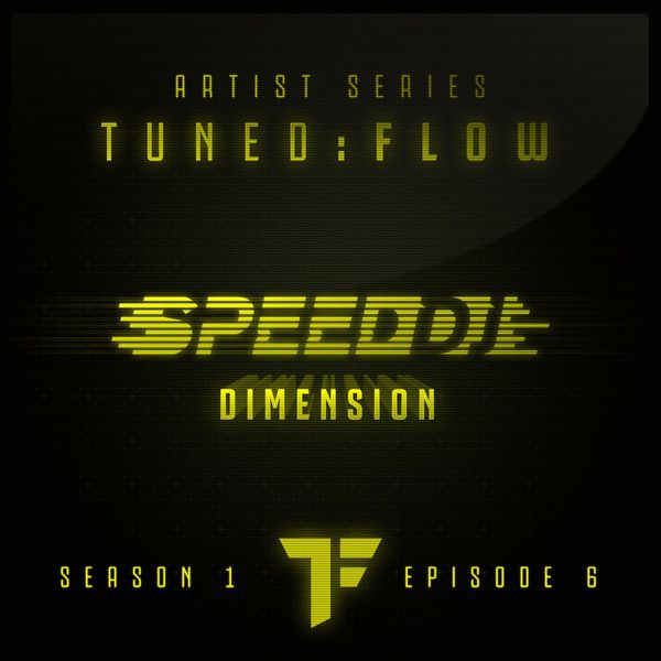 DJ Speed - Dimension (T:F Artist Series S01-E06) DJ Speed - Dimension (T:F Artist Series S01-E06)