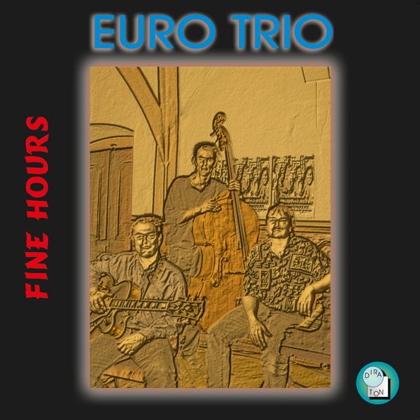 Euro Trio - Fine Hours Euro Trio - Fine Hours