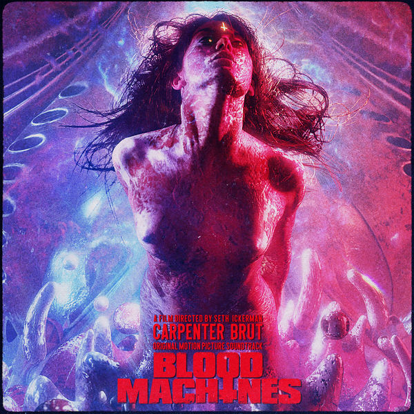 Carpenter Brut - Blood Machines - Original Motion Picture Soundtrack Carpenter Brut - Blood Machines - Original Motion Picture Soundtrack