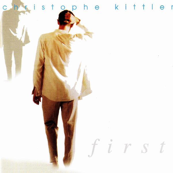 Christophe Kittler - First Christophe Kittler - First