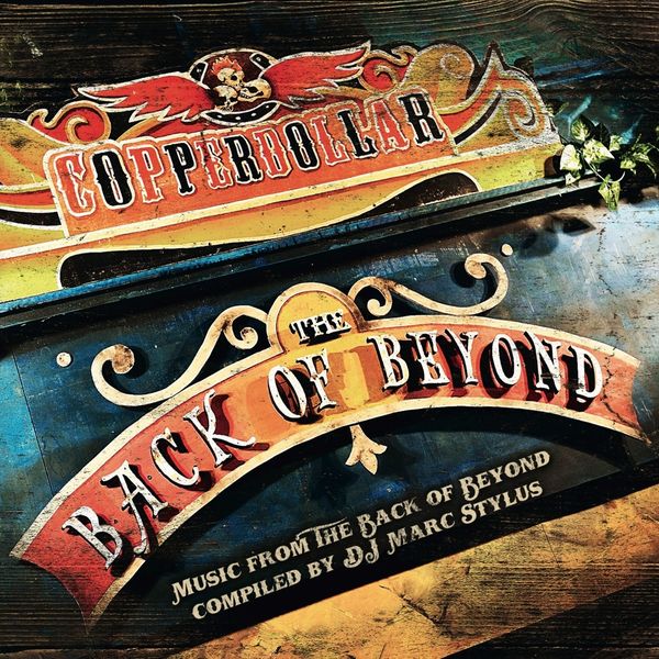 DJ Marc Stylus|Copperdollar, the Back of Beyond (Compiled By DJ Marc Stylus) DJ Marc Stylus|Copperdollar, the Back of Beyond (Compiled By DJ Marc Stylus)