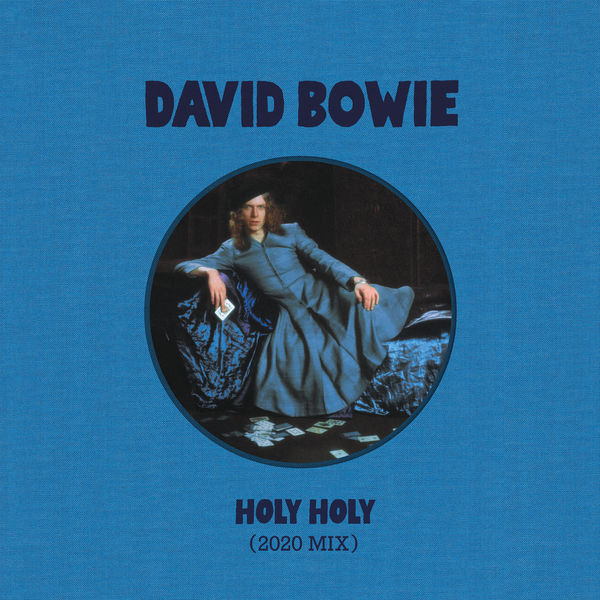 David Bowie - Holy Holy (2020 Mix) David Bowie - Holy Holy (2020 Mix)