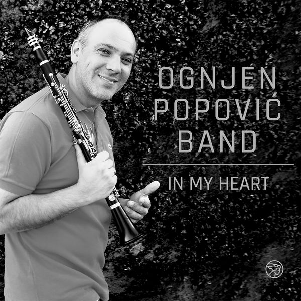 Ognjen Popović Band - In My Heart Ognjen Popović Band - In My Heart