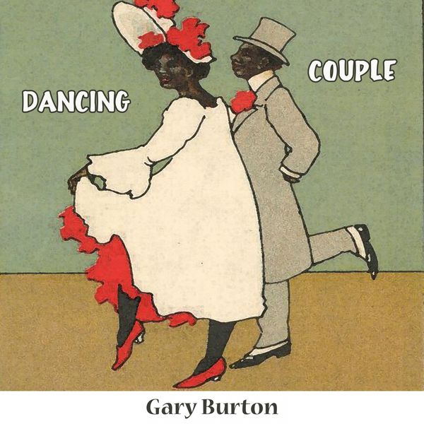 Gary Burton - Dancing Couple Gary Burton - Dancing Couple