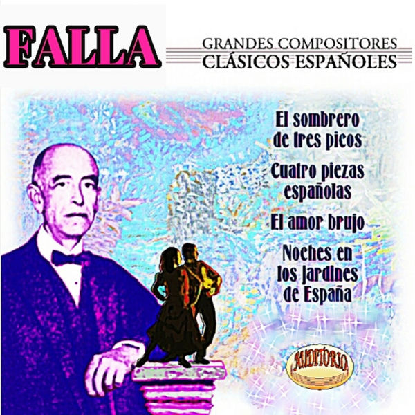 Manuel de Falla|Falla, Grandes Compositores Clásicos Españoles Manuel de Falla|Falla, Grandes Compositores Clásicos Españoles