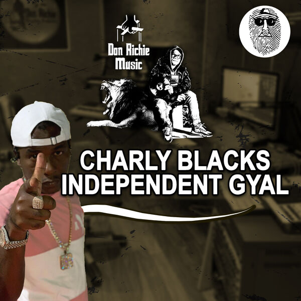 Charly Black|INDEPENDENT GYAL Charly Black|INDEPENDENT GYAL