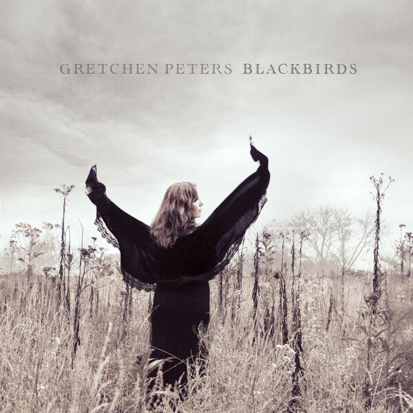 Gretchen Peters|Blackbirds (Deluxe Version) Gretchen Peters|Blackbirds (Deluxe Version)
