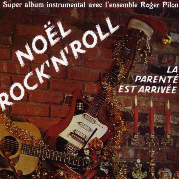 Noël rock'n'roll avec l'ensemble Roger Pilon, L'ensemble Roger Pilon ...