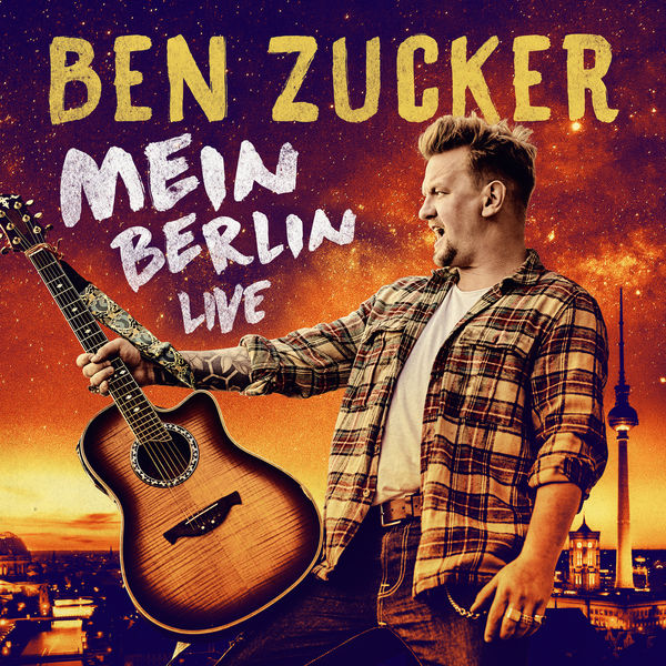 Ben Zucker - Mein Berlin Ben Zucker - Mein Berlin