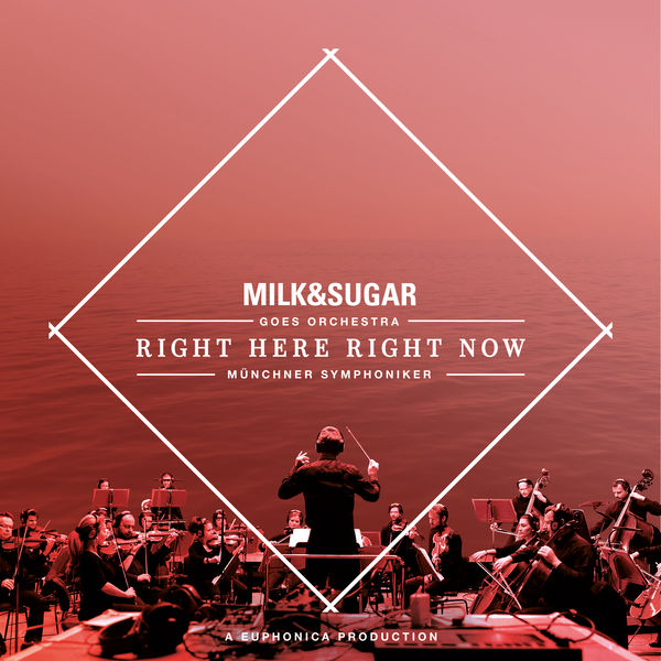 Milk & Sugar - IBIZA SYMPHONICA - Right Here, Right Now Milk & Sugar - IBIZA SYMPHONICA - Right Here, Right Now