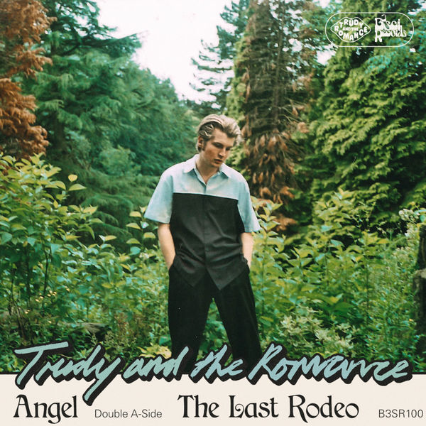 Trudy and the Romance|Angel / The Last Rodeo Trudy and the Romance|Angel / The Last Rodeo