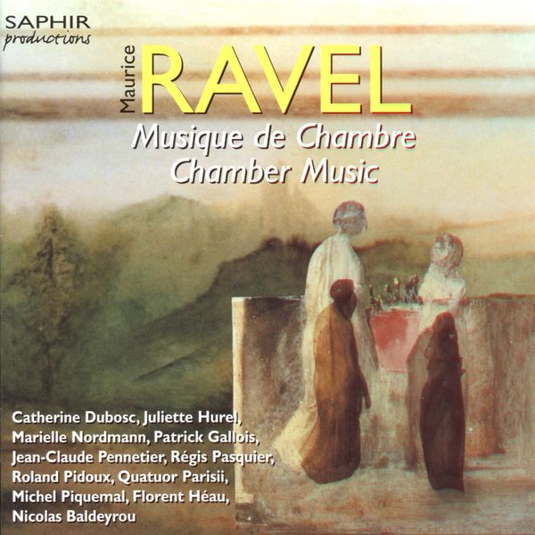 Juliette Hurel - Ravel: Chamber Music Juliette Hurel - Ravel: Chamber Music
