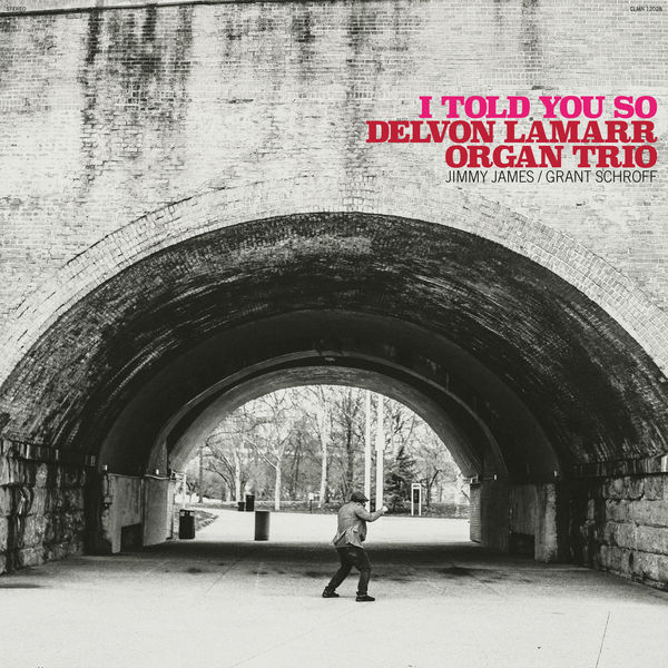 Delvon Lamarr Organ Trio - I Told You So Delvon Lamarr Organ Trio - I Told You So