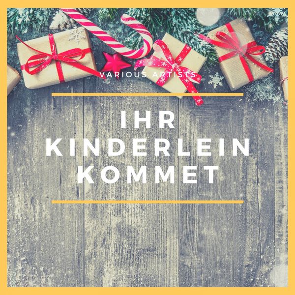 Various Artists - Ihr Kinderlein Kommet Various Artists - Ihr Kinderlein Kommet