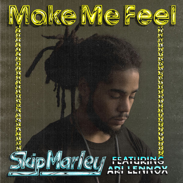Skip Marley|Make Me Feel Skip Marley|Make Me Feel