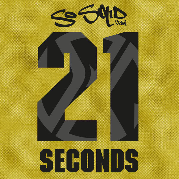 So Solid Crew - 21 Seconds EP So Solid Crew - 21 Seconds EP