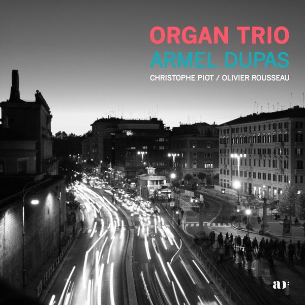 Armel Dupas|Organ Trio (Live) Armel Dupas|Organ Trio (Live)
