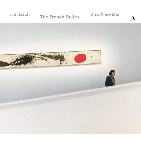 Zhu Xiao-Mei|Bach: The French Suites