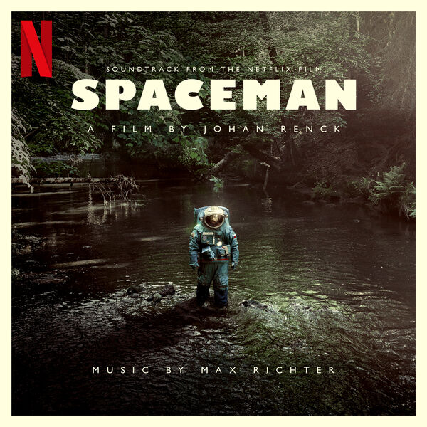 Max Richter|Spaceman (Original Motion Picture Soundtrack) Max Richter|Spaceman (Original Motion Picture Soundtrack)