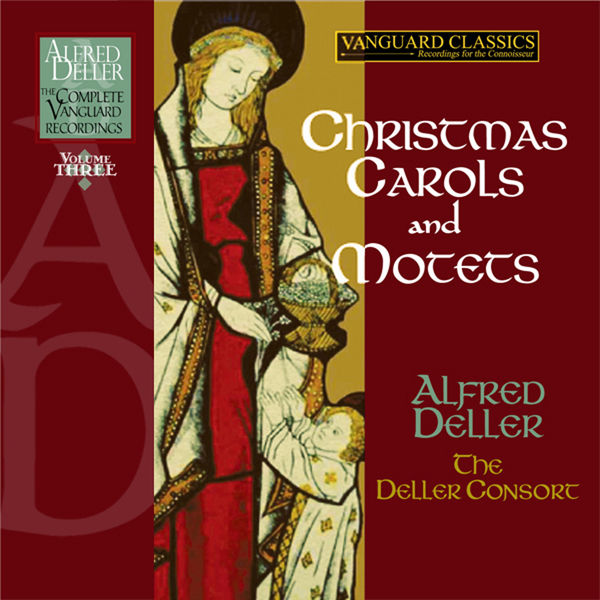 Alfred Deller|Alfred Deller: The Complete Vanguard Classics Recordings: Music For The Christmas Season Alfred Deller|Alfred Deller: The Complete Vanguard Classics Recordings: Music For The Christmas Season