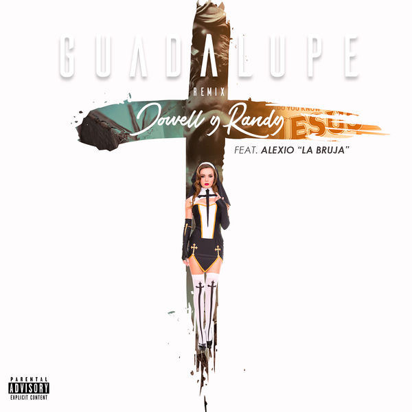 Jowell & Randy|Guadalupe (Remix) [feat. Alexio La Bruja]