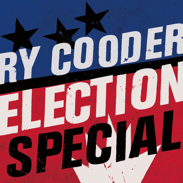 Ry Cooder|Election Special Ry Cooder|Election Special
