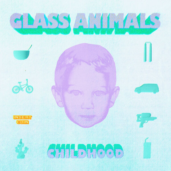 Glass Animals - CHILDHOOD Glass Animals - CHILDHOOD