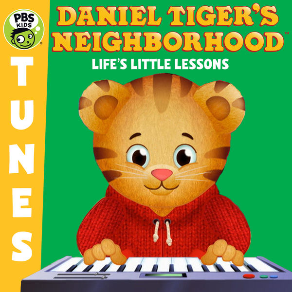 Daniel Tiger's Neighborhood|Daniel Tiger's Neighborhood: Life's Little Lessons Daniel Tiger's Neighborhood|Daniel Tiger's Neighborhood: Life's Little Lessons