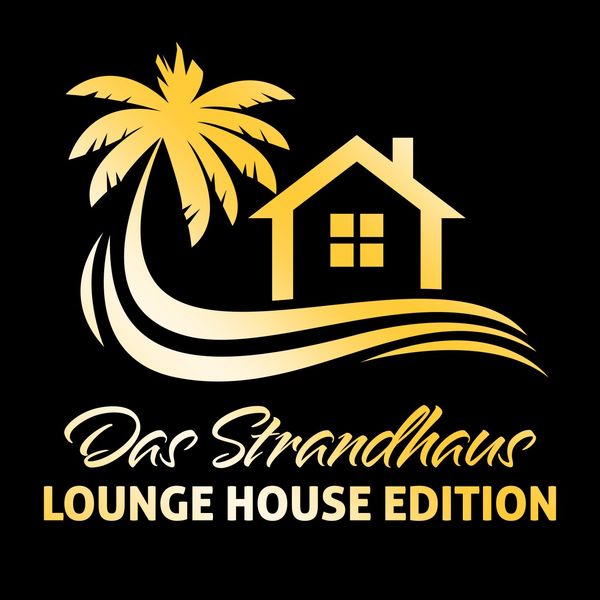 Various Artists - Das Strandhaus (Lounge House Edition) Various Artists - Das Strandhaus (Lounge House Edition)