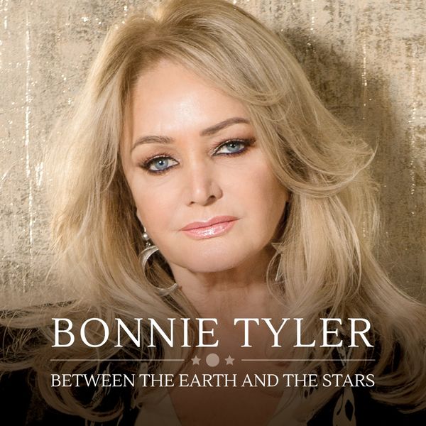 Bonnie Tyler|Between the Earth and the Stars Bonnie Tyler|Between the Earth and the Stars