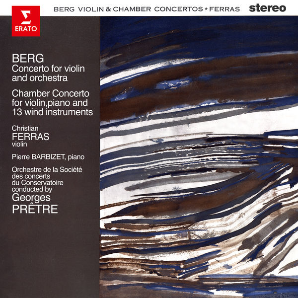 Christian Ferras|Berg: Violin & Chamber Concertos Christian Ferras|Berg: Violin & Chamber Concertos