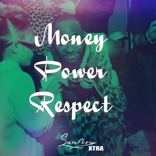 Money, Power, Respect, Samflow - Qobuz