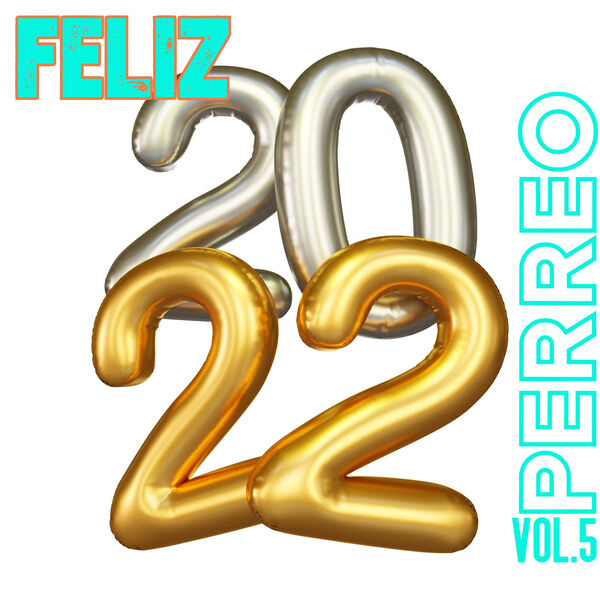 Various Artists|Feliz 2022 Perreo Vol. 5 Various Artists|Feliz 2022 Perreo Vol. 5