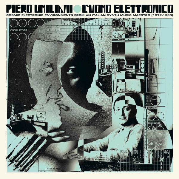 Piero Umiliani|L'uomo elettronico (Cosmic electronic environments from an Italian synth music Maestro (1972-1983)) Piero Umiliani|L'uomo elettronico (Cosmic electronic environments from an Italian synth music Maestro (1972-1983))