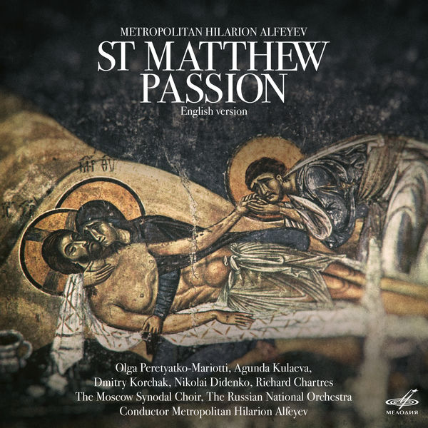 Metropolitan Hilarion Alfeyev - Metropolitan Hilarion Alfeyev: St. Matthew Passion (English Version) Metropolitan Hilarion Alfeyev - Metropolitan Hilarion Alfeyev: St. Matthew Passion (English Version)