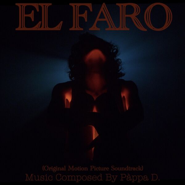 Pàppa D.|EL FARO (Original Motion Picture Soundtrack) Pàppa D.|EL FARO (Original Motion Picture Soundtrack)