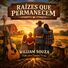 William Souza Treinner Raízes Que Permanecem - Trilha Sonora para Famílias Fortes