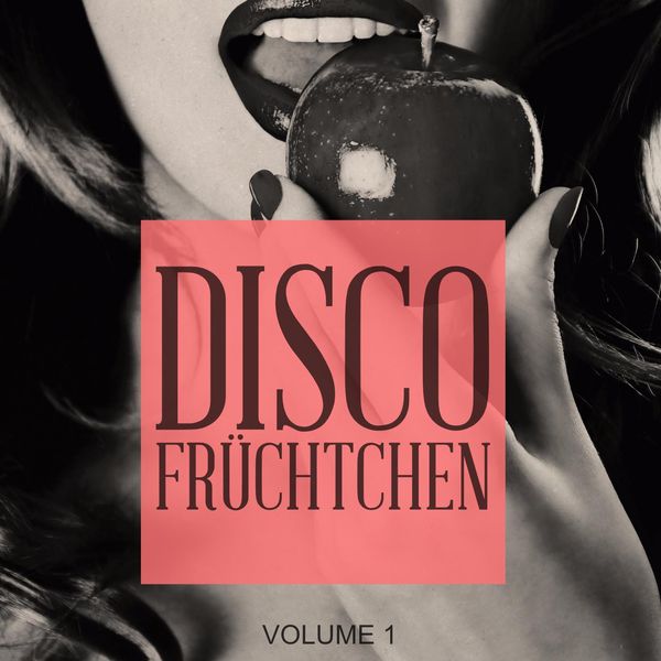 Various Artists - Disco Fruechtchen, Vol. 1 (Amazing Selection Of Modern Disco Tunes) Various Artists - Disco Fruechtchen, Vol. 1 (Amazing Selection Of Modern Disco Tunes)