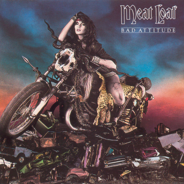 Meat Loaf - Bad Attitude Meat Loaf - Bad Attitude