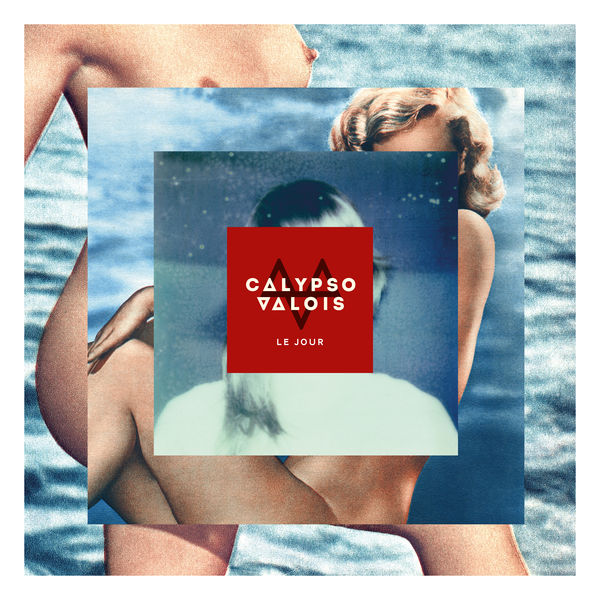 Calypso Valois|Le Jour Calypso Valois|Le Jour